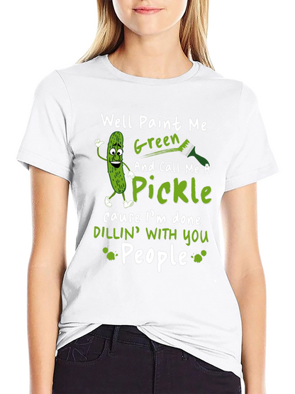 Well Paint Me Green Pickle Graphic T-Shirt