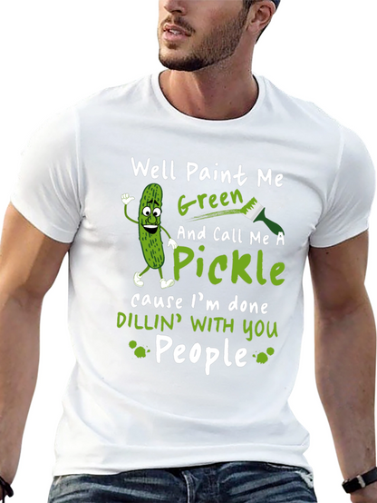 Well Paint Me Green Pickle Graphic T-Shirt