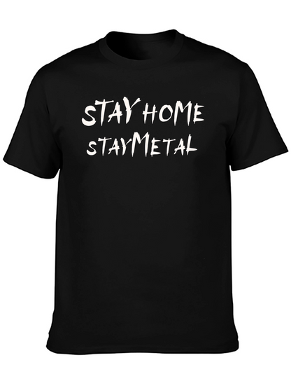Stay Home Stay Metal T-Shirt - Black Graphic Tee