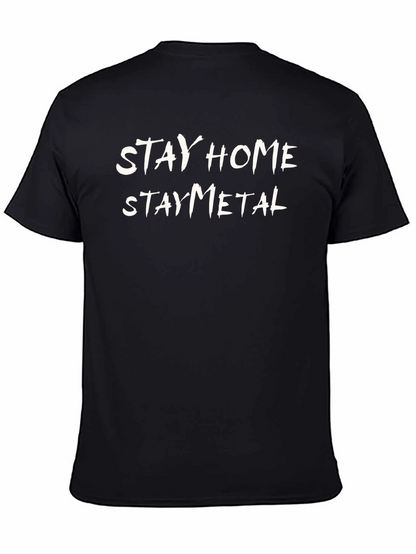 Stay Home Stay Metal T-Shirt - Black Graphic Tee