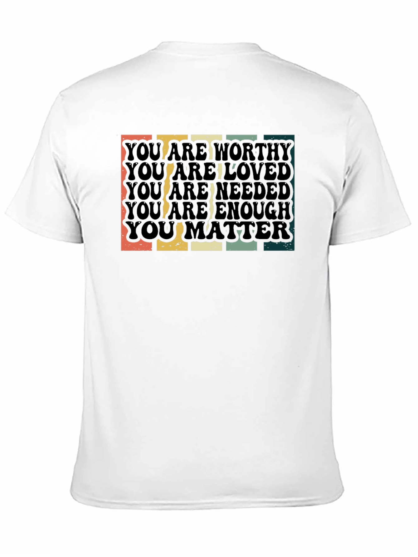Worthy Loved Needed Enough Matte Graphic Tee