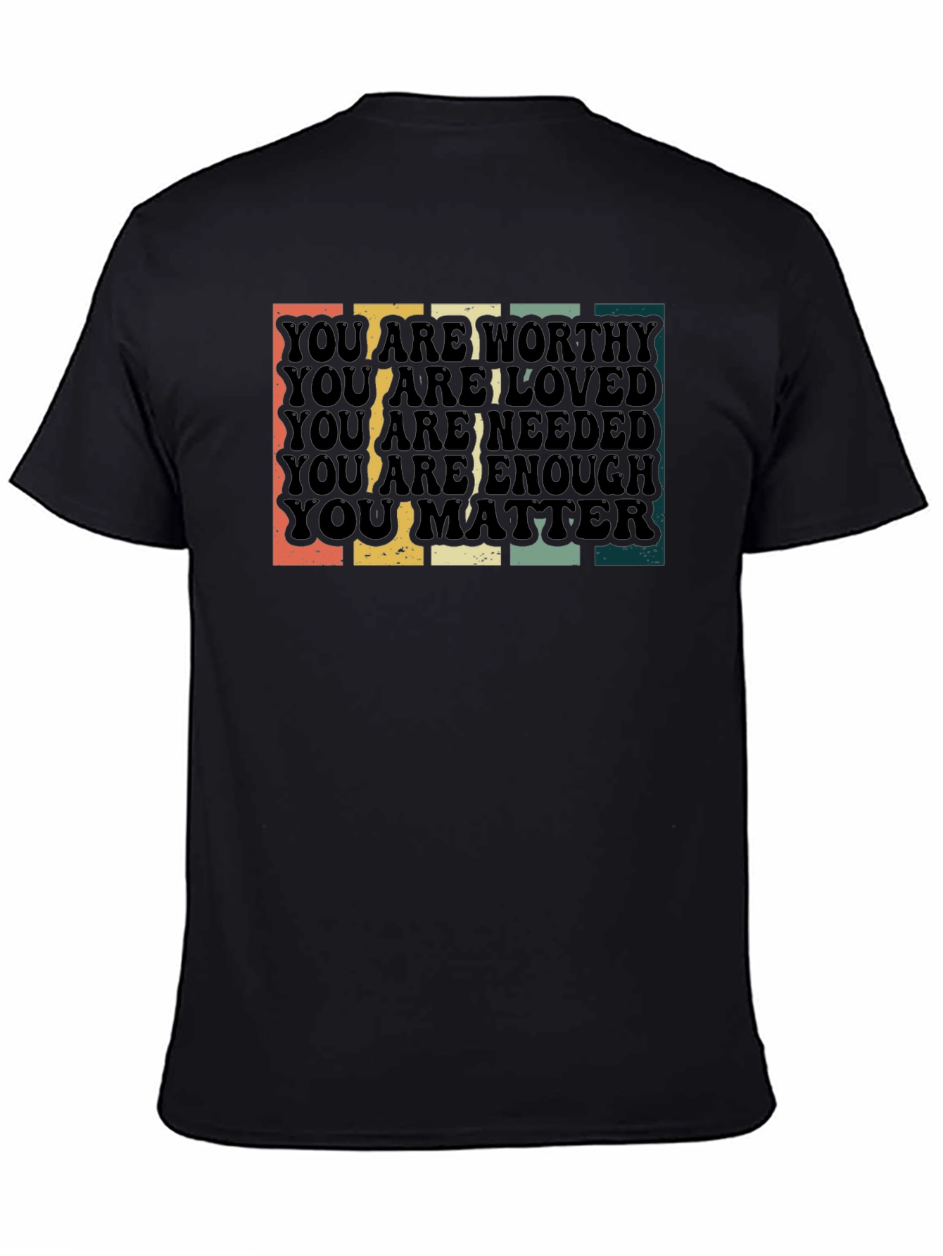 Worthy Loved Needed Enough Matte Graphic Tee