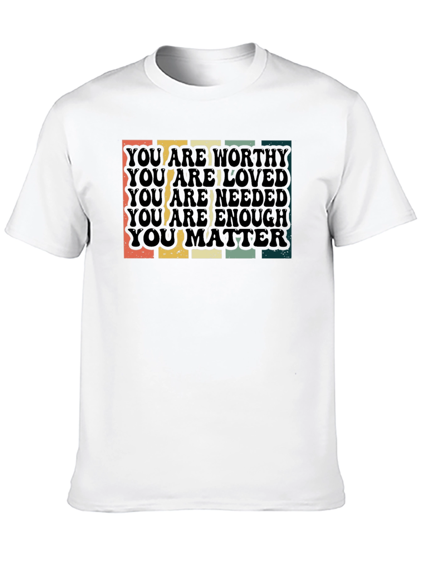 Worthy Loved Needed Enough Matte Graphic Tee