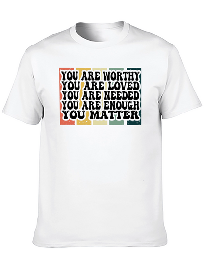 Worthy Loved Needed Enough Matte Graphic Tee