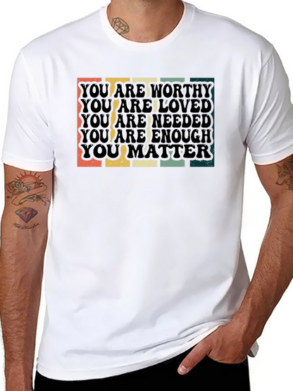 Worthy Loved Needed Enough Matte Graphic Tee