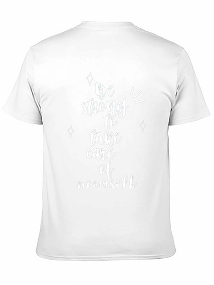 Be Strong T-Shirt - Inspiring Graphic Tee