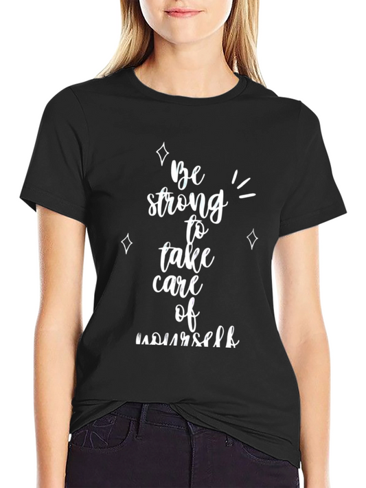 Be Strong T-Shirt - Inspiring Graphic Tee