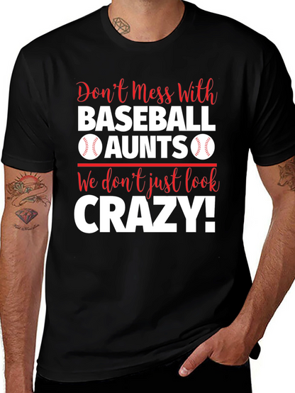 Baseball Aunts T-Shirt: Dont Mess With Us!