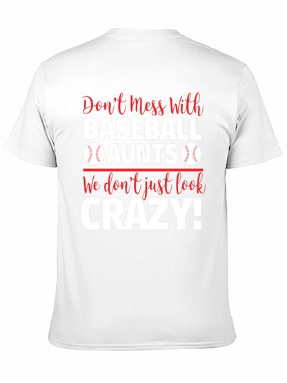 Baseball Aunts T-Shirt: Dont Mess With Us!