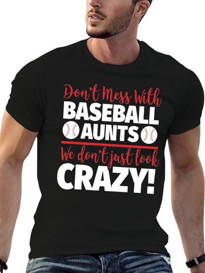 Baseball Aunts T-Shirt: Dont Mess With Us!