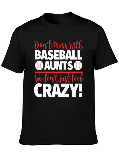 Baseball Aunts T-Shirt: Dont Mess With Us!