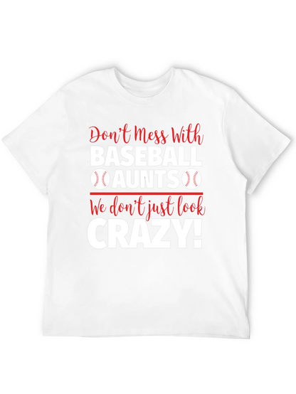 Baseball Aunts T-Shirt: Dont Mess With Us!