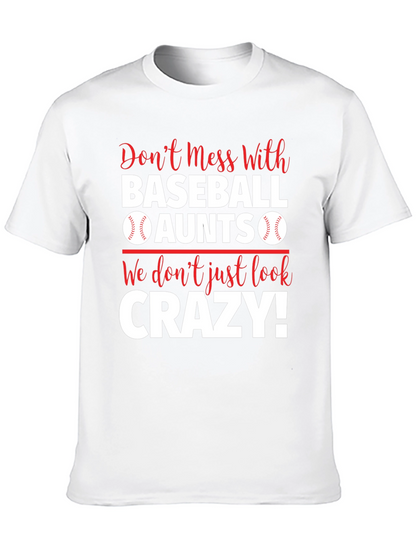 Baseball Aunts T-Shirt: Dont Mess With Us!