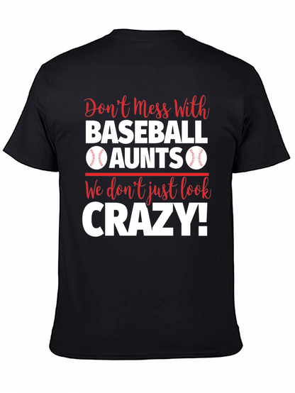 Baseball Aunts T-Shirt: Dont Mess With Us!