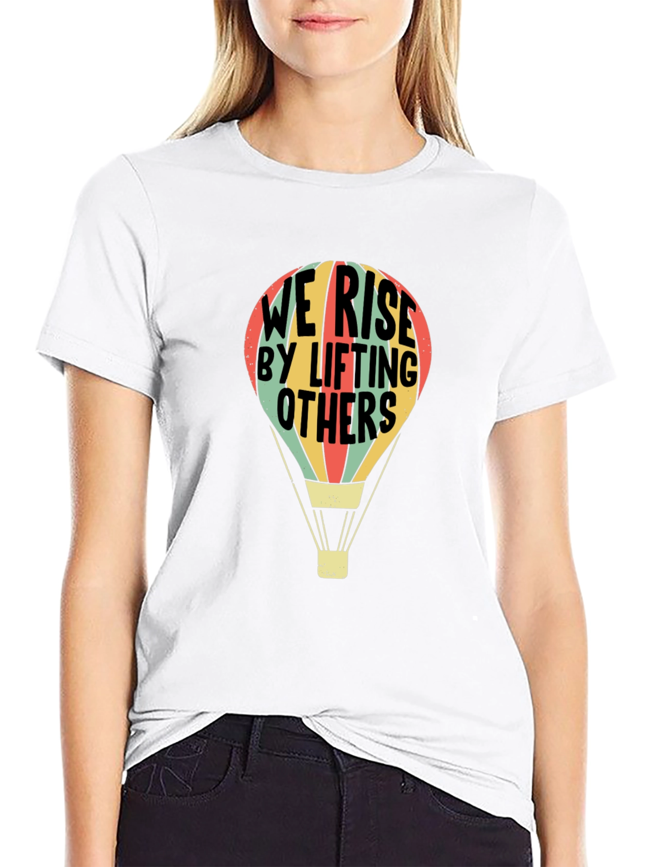 We Rise By Lifting Others T-Shirt