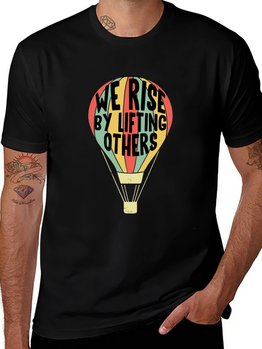 We Rise By Lifting Others T-Shirt