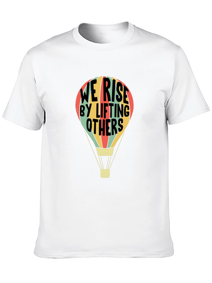 We Rise By Lifting Others T-Shirt