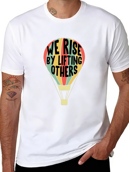 We Rise By Lifting Others T-Shirt