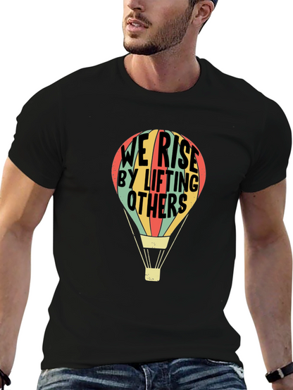 We Rise By Lifting Others T-Shirt