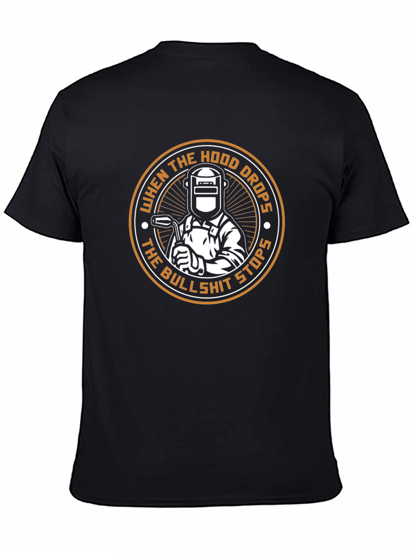 Welder T-Shirt: When the Hood Drops