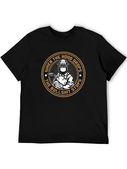 Welder T-Shirt: When the Hood Drops