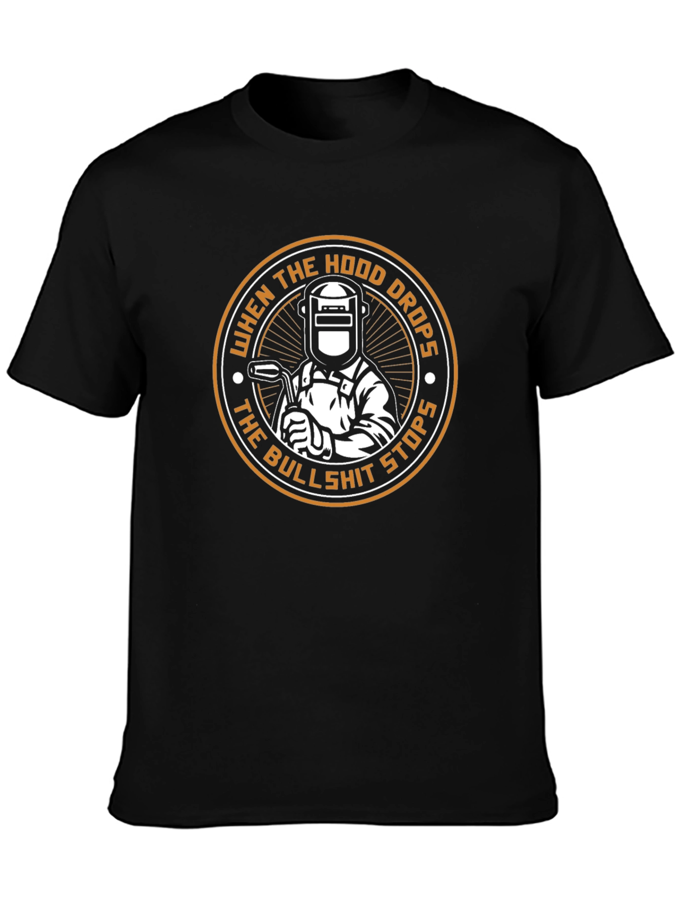 Welder T-Shirt: When the Hood Drops