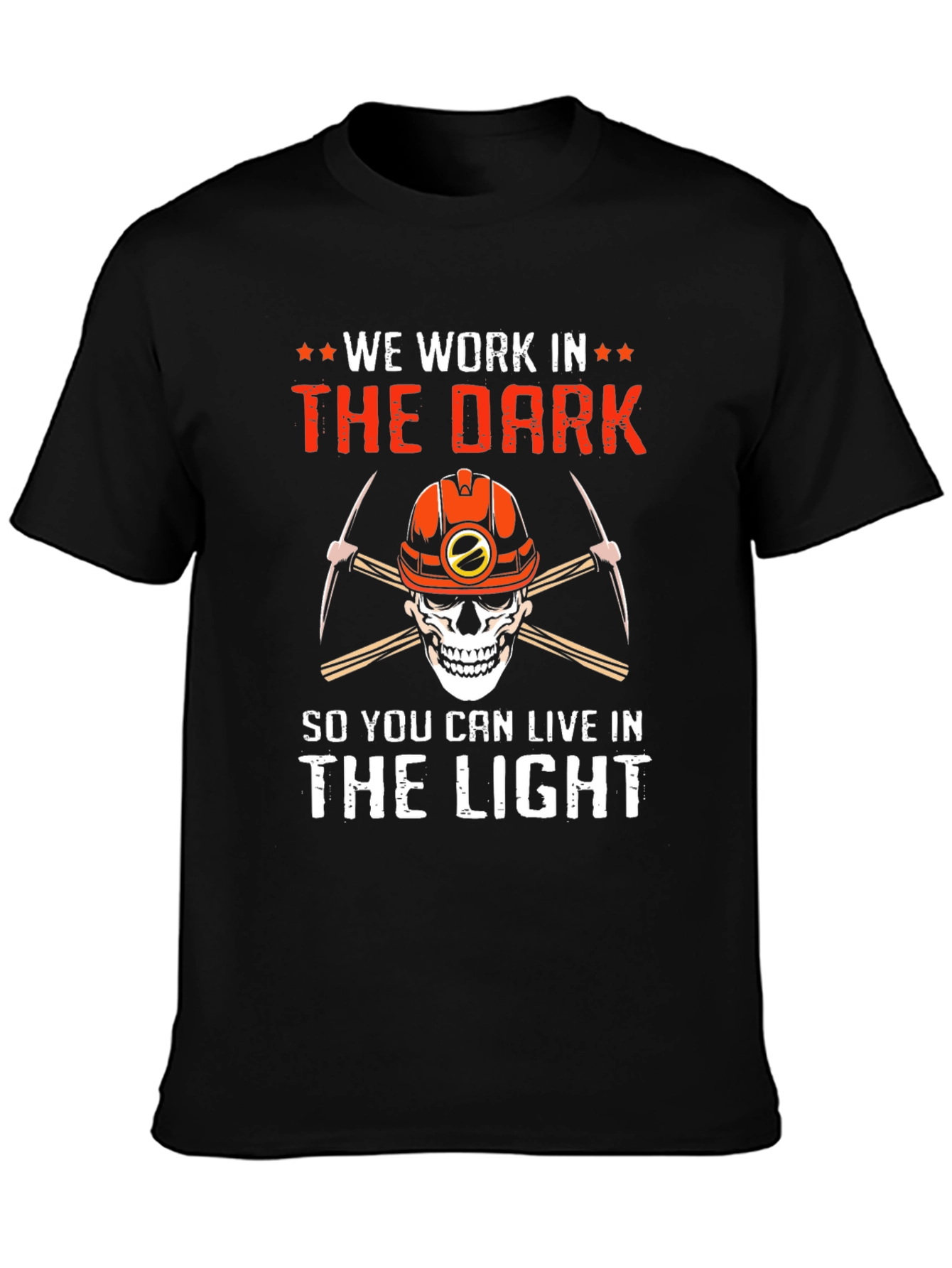 We Work In The Dark T-Shirt