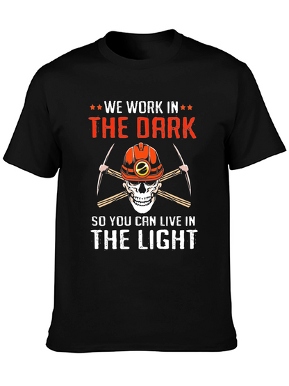 We Work In The Dark T-Shirt
