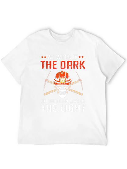 We Work In The Dark T-Shirt