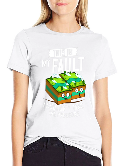 This Is My Fault Funny Geology T-Shirt