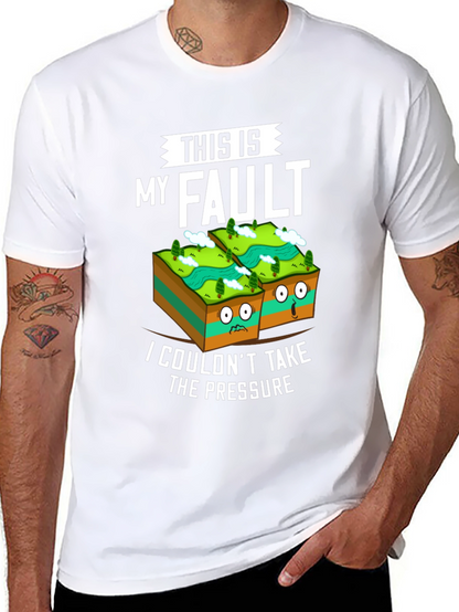 This Is My Fault Funny Geology T-Shirt