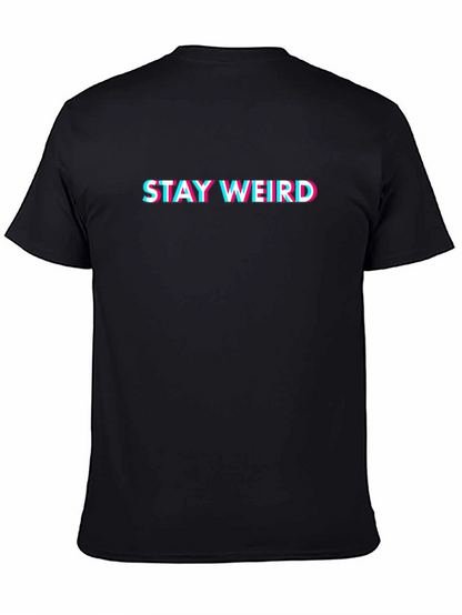 Stay Weird Graphic Tee - Black Cotton Crew Neck