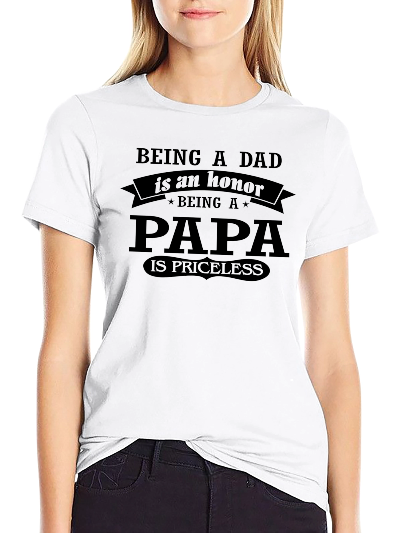 Being a Dad is an Honor T-Shirt