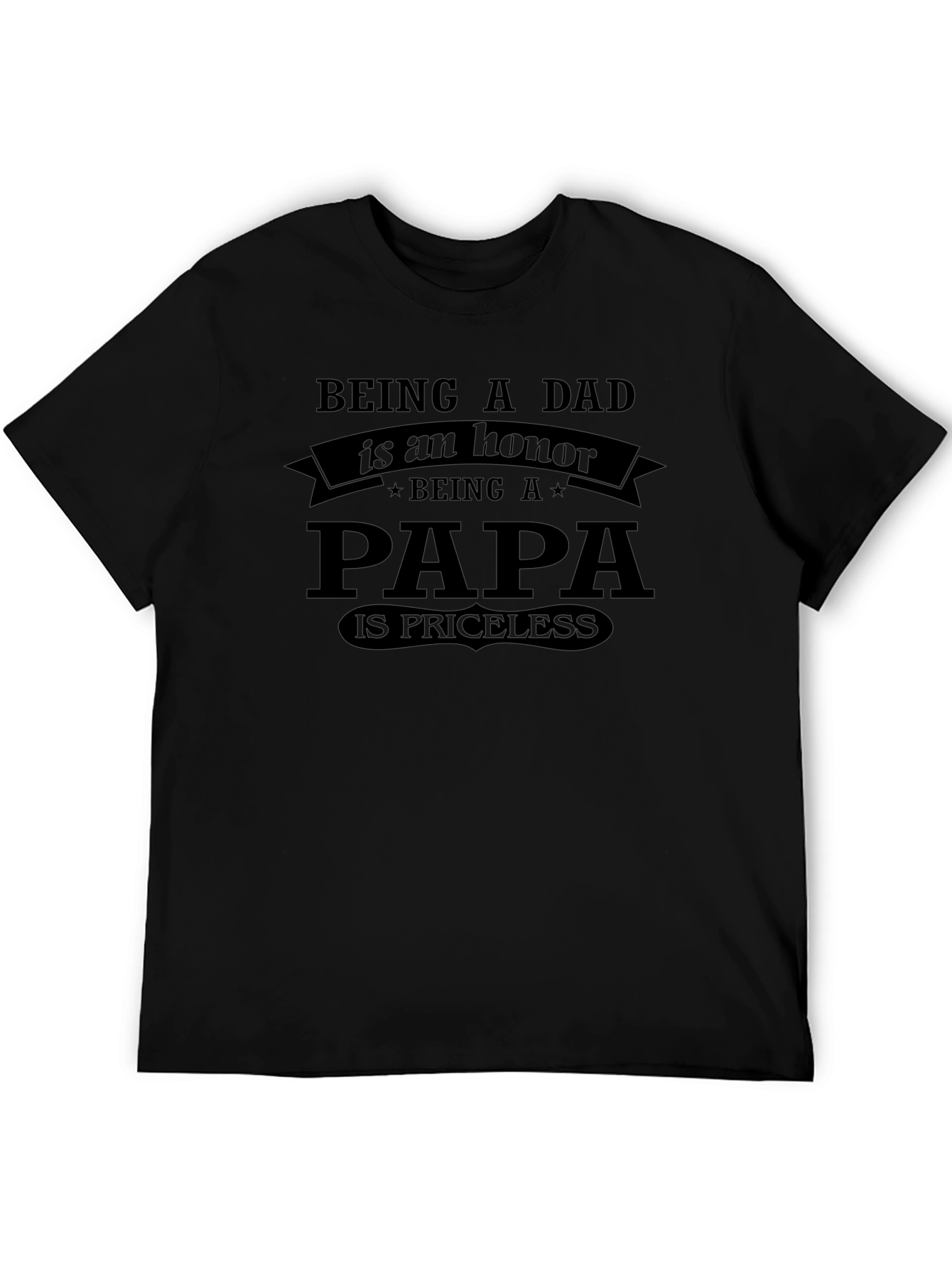 Being a Dad is an Honor T-Shirt