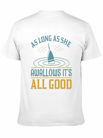 As Long As She Swallows Funny Fishing T-Shirt