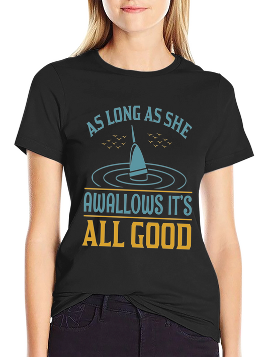 As Long As She Swallows Funny Fishing T-Shirt