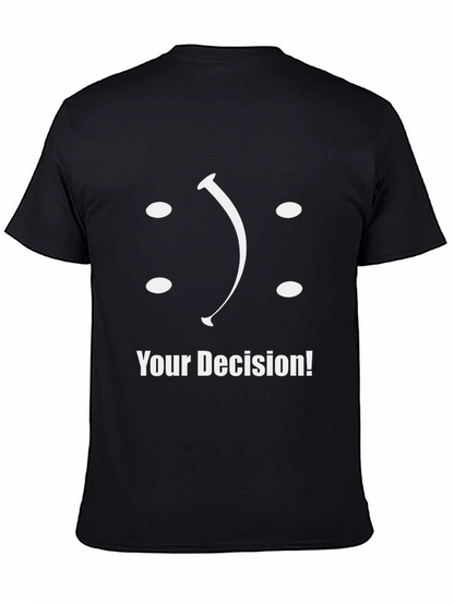 Your Decision T-Shirt: Smiley or Frowny?
