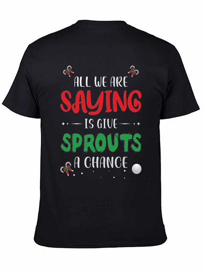 Sprouts Christmas T-Shirt: Give Sprouts A Chance!