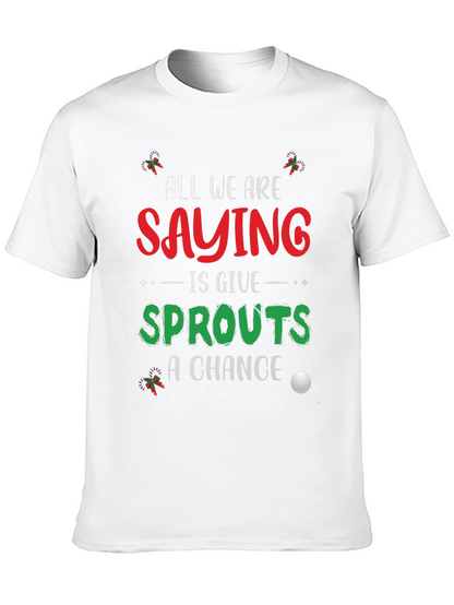 Sprouts Christmas T-Shirt: Give Sprouts A Chance!