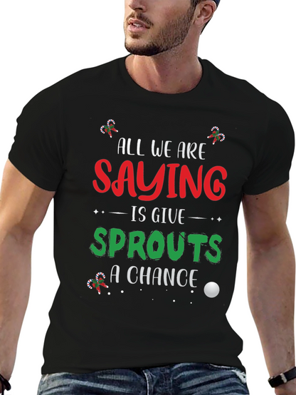 Sprouts Christmas T-Shirt: Give Sprouts A Chance!