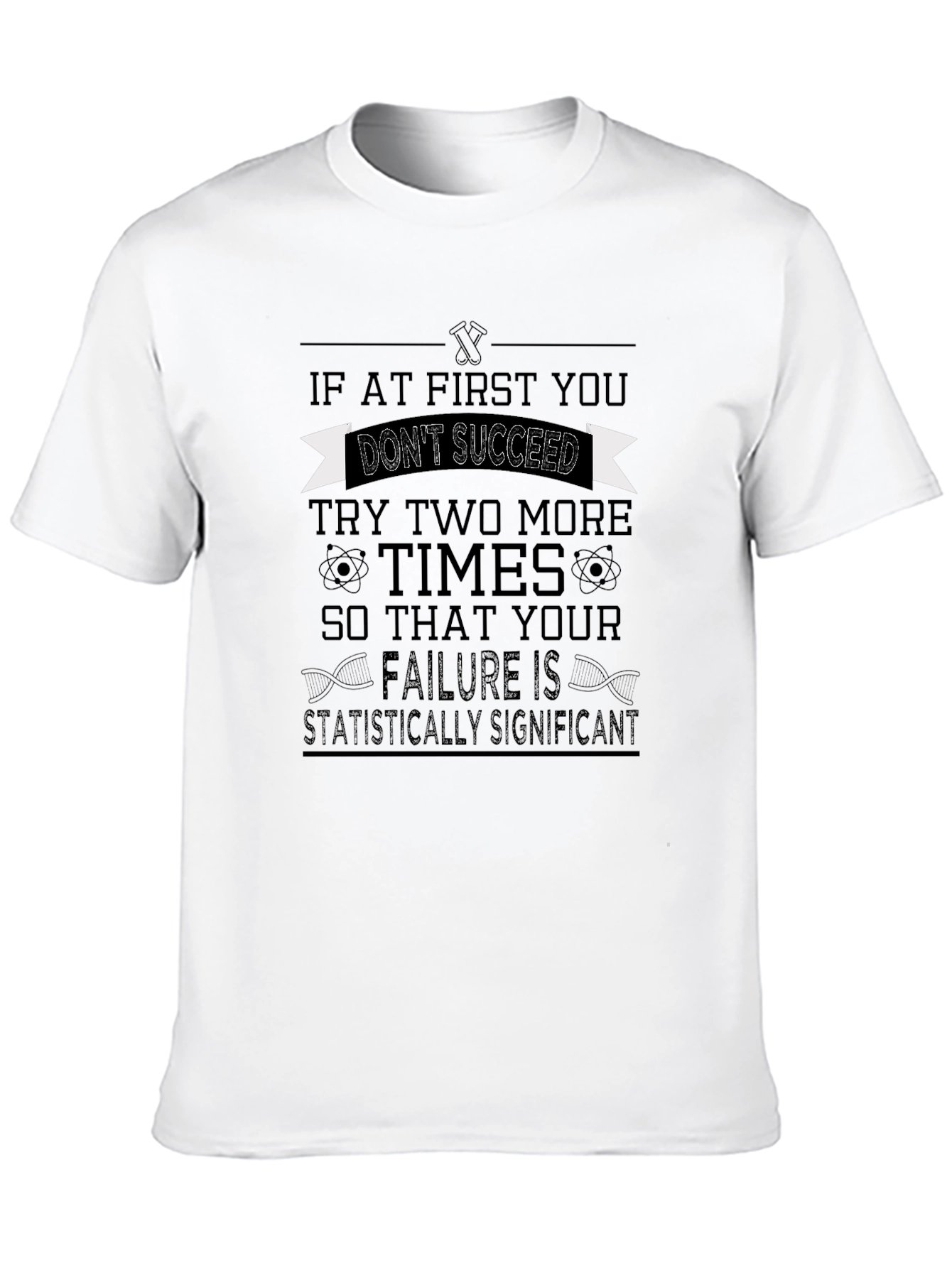 Statistically Significant Failure T-Shirt