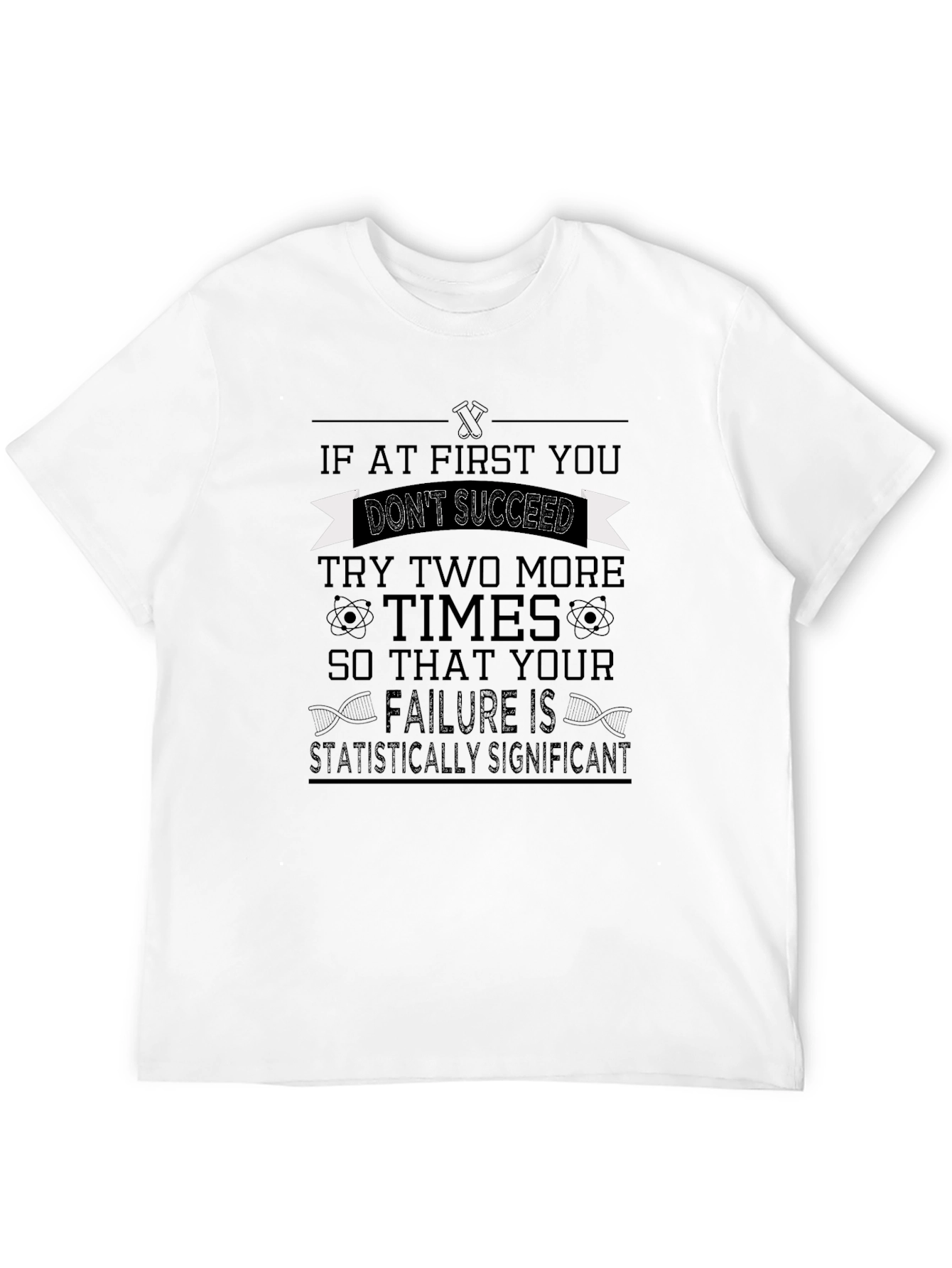 Statistically Significant Failure T-Shirt