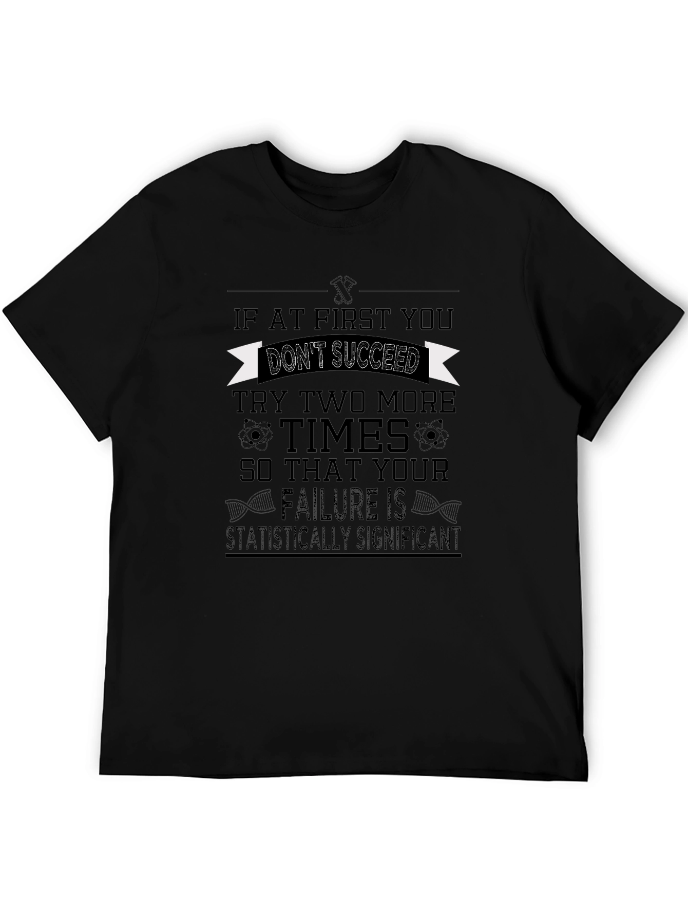 Statistically Significant Failure T-Shirt