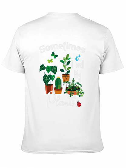 Sometimes I Wet My Plants Graphic T-Shirt