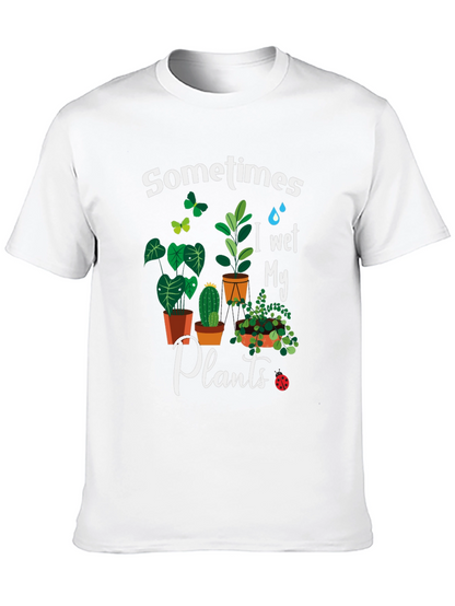 Sometimes I Wet My Plants Graphic T-Shirt