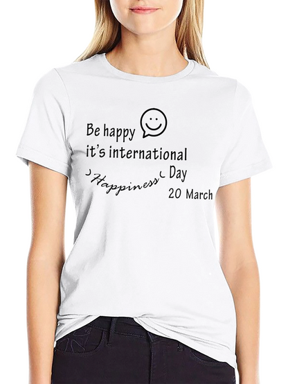 Be Happy International Day T-Shirt