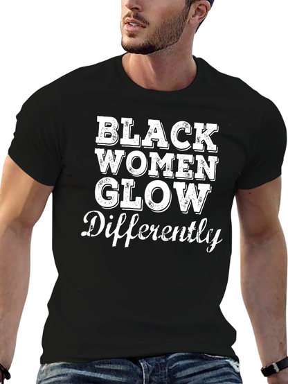 Black Women Glow Differently Graphic Tee