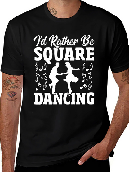 Square Dancing T-Shirt - Id Rather Be Square Dancing