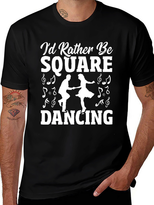 Square Dancing T-Shirt - Id Rather Be Square Dancing