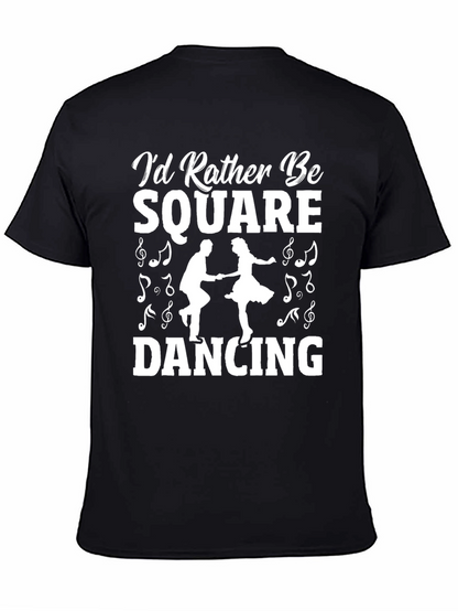 Square Dancing T-Shirt - Id Rather Be Square Dancing